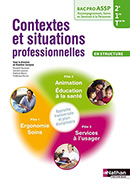 Contextes et situations professionnelles - Bac Pro ASSP [2de/1re/Tle] - Option &quot;En structure&quot;