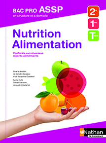 Nutrition - Alimentation - Bac Pro ASSP [2de/1re/Tle] - Options &quot;A domicile&quot; et &quot;En structure&quot;