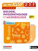 Biologie, Physiopathologie et Microbiologie - Bac Pro ASSP [2de/1re/Tle] - Collection Savoirs &amp; Comp&eacute;tences - Ed. 2022