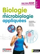 Biologie et microbiologie appliqu&eacute;es - Bac Pro ASSP [2de/1re/Tle] - Options &quot;A domicile&quot; et &quot;En structure&quot;