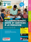 Accompagnement, Soins et Services &agrave; la Personne - Tome unique - Bac Pro ASSP [2de] - Collection Contextes &amp; Situations - Ed. 2022